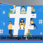 How to Use Hashtags for Marketing