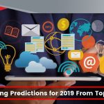 10+ Marketing Predictions for 2019 From Top Marketers