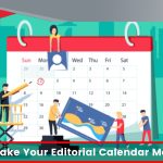 3 Tools to Make Your Editorial Calendar More Effective