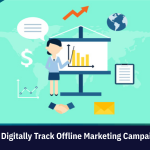 How To Digitally Track Offline Marketing Campaigns