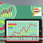 The Startup Founder’s Guide to Analytics