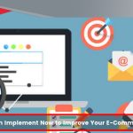 10 Things You Can Implement Now to Improve Your E-Commerce Conversions