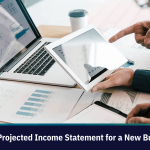How to Write a Projected Income Statement for a New Business