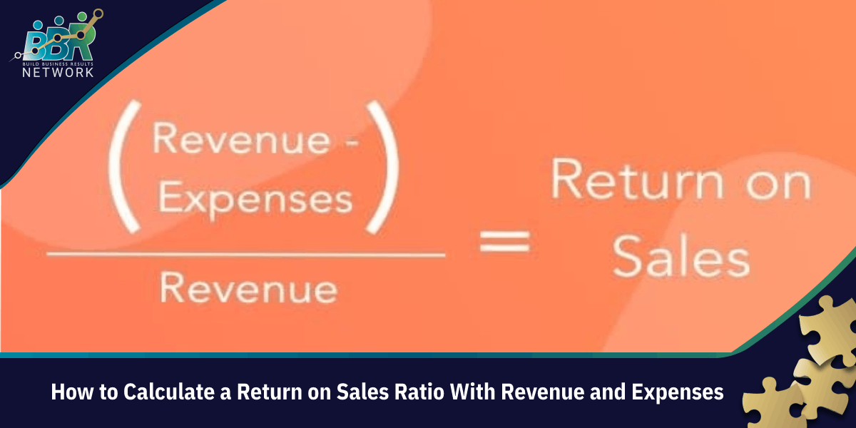 How to Calculate a Return on Sales Ratio With Revenue and Expenses