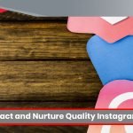 How to Attract and Nurture Quality Instagram Followers