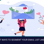 50 SMART WAYS TO SEGMENT YOUR EMAIL LIST LIKE A PRO