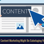 Eight Ways Your Content Marketing Might Be Sabotaging Your SEO