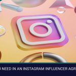 WHAT YOU NEED IN AN INSTAGRAM INFLUENCER AGREEMENT