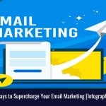 Five Ways to Supercharge Your Email Marketing [Infographic]