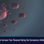 How to Increase Your Revenue During the Coronavirus Outbreak