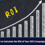 How to Calculate the ROI of Your SEO Campaigns