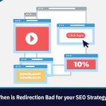When is Redirection Bad for your SEO strategy