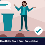 How Not to Give a Great Presentation
